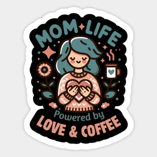 Mom Life Powered By Love & Coffee | Mom Life quote | Best Mother's Day Gift Sticker